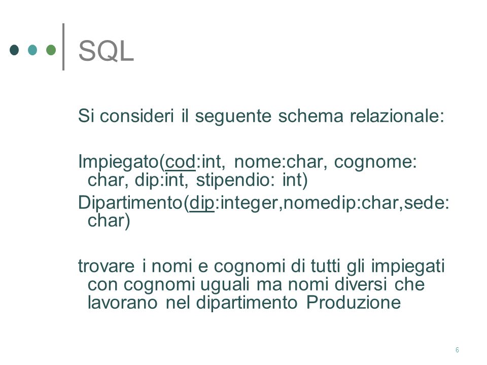 SQL Si consideri il seguente schema relazionale:
