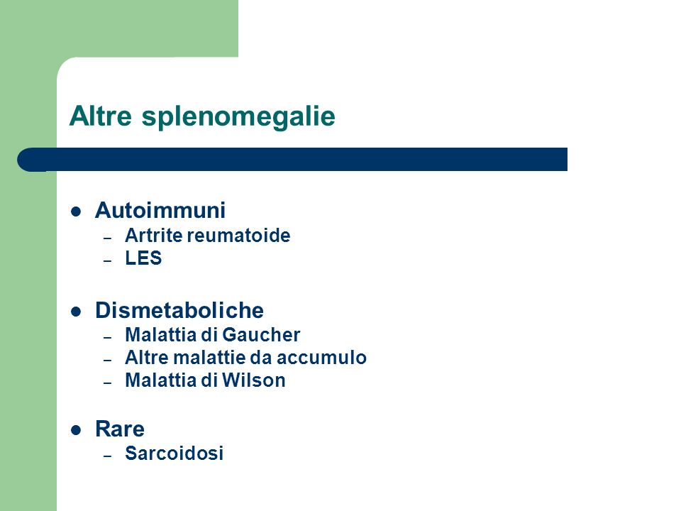 Altre splenomegalie Autoimmuni Dismetaboliche Rare Artrite reumatoide