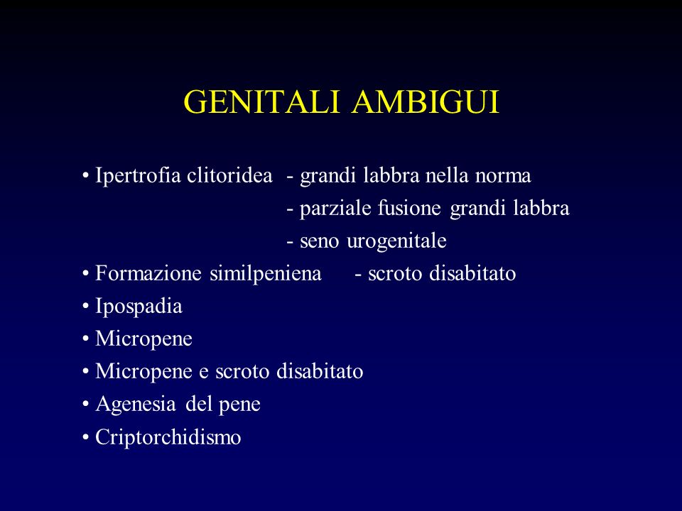 GENITALI AMBIGUI Ipertrofia clitoridea - grandi labbra nella norma