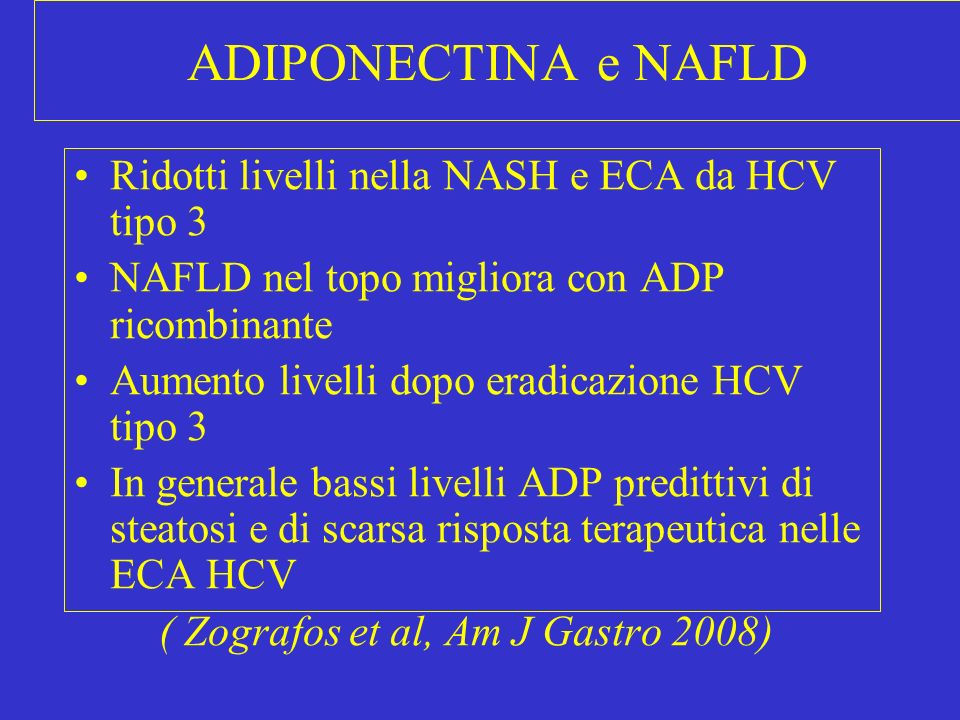 ADIPONECTINA e NAFLD Ridotti livelli nella NASH e ECA da HCV tipo 3