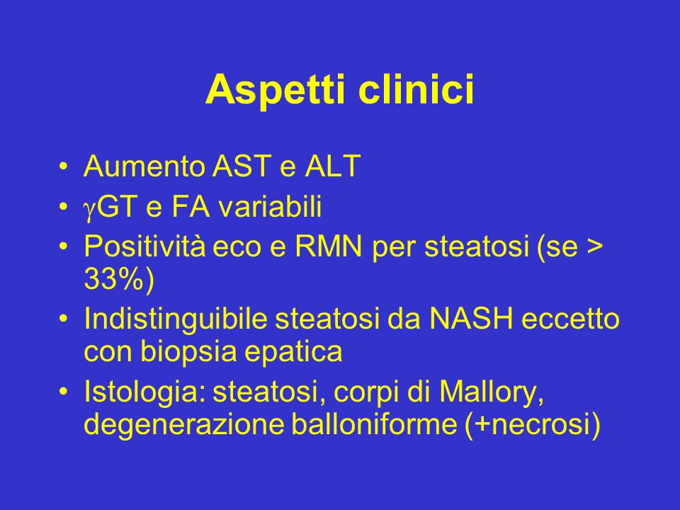 Aspetti clinici Aumento AST e ALT GT e FA variabili