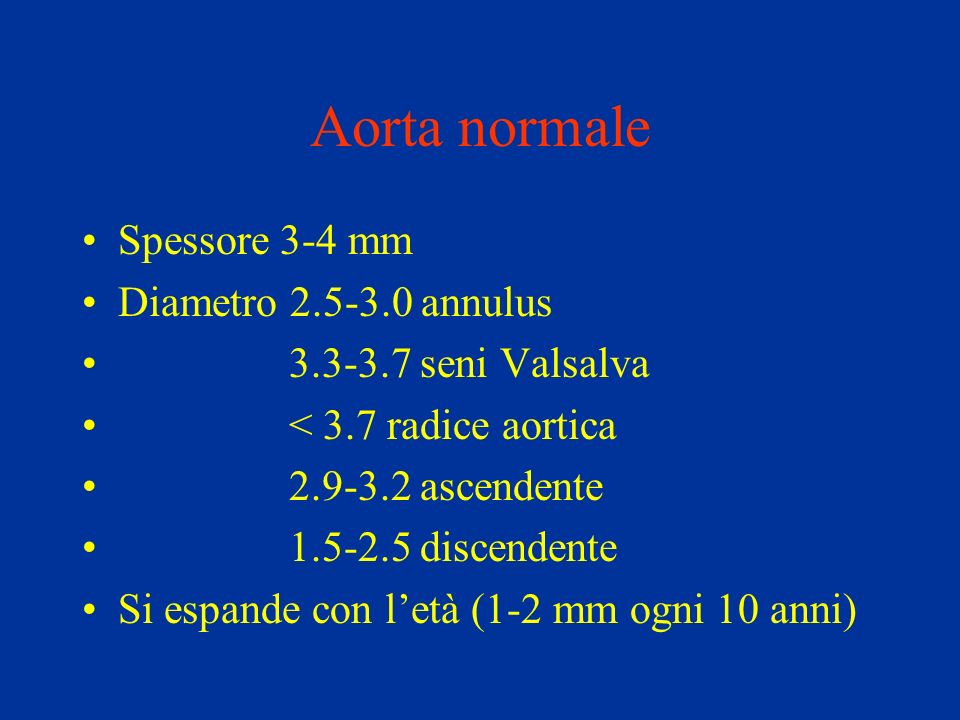 Aorta normale Spessore 3-4 mm Diametro annulus