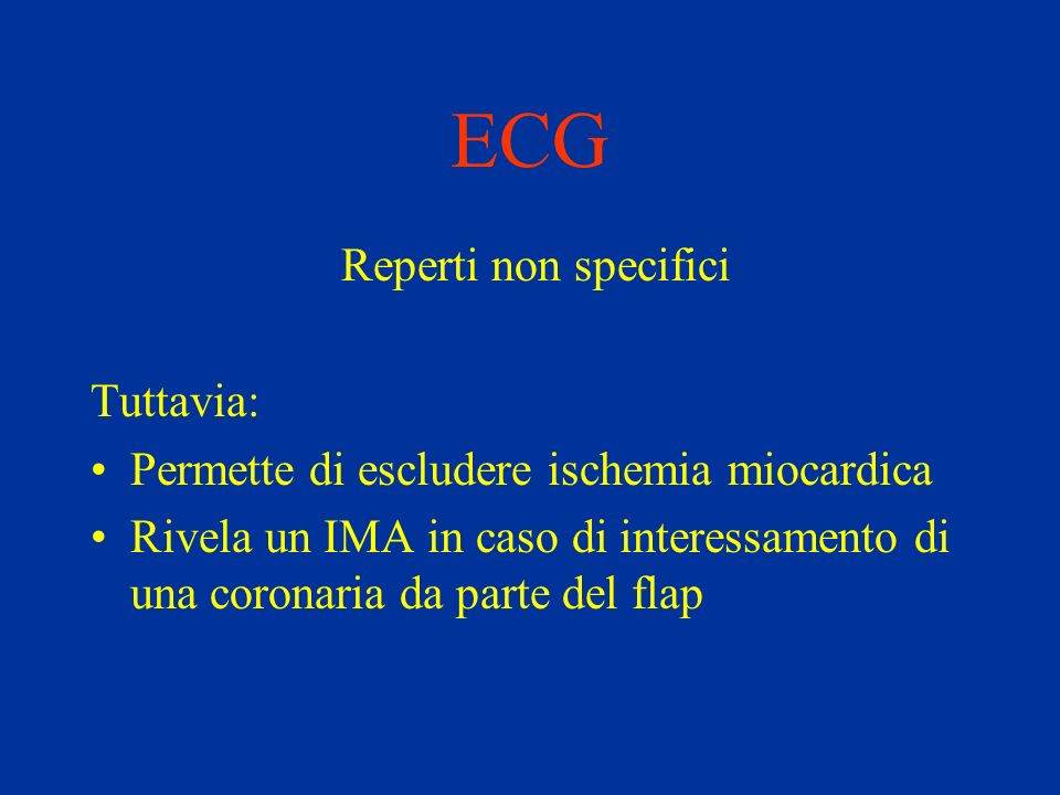 ECG Reperti non specifici Tuttavia: