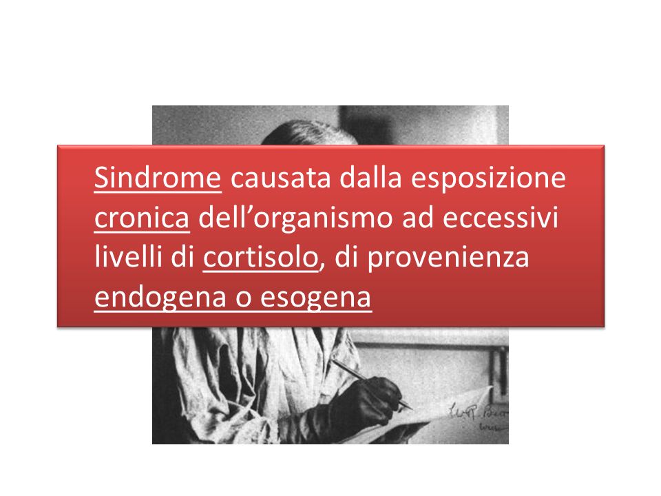 Sindrome causata dalla esposizione cronica dell’organismo ad eccessivi livelli di cortisolo, di provenienza endogena o esogena