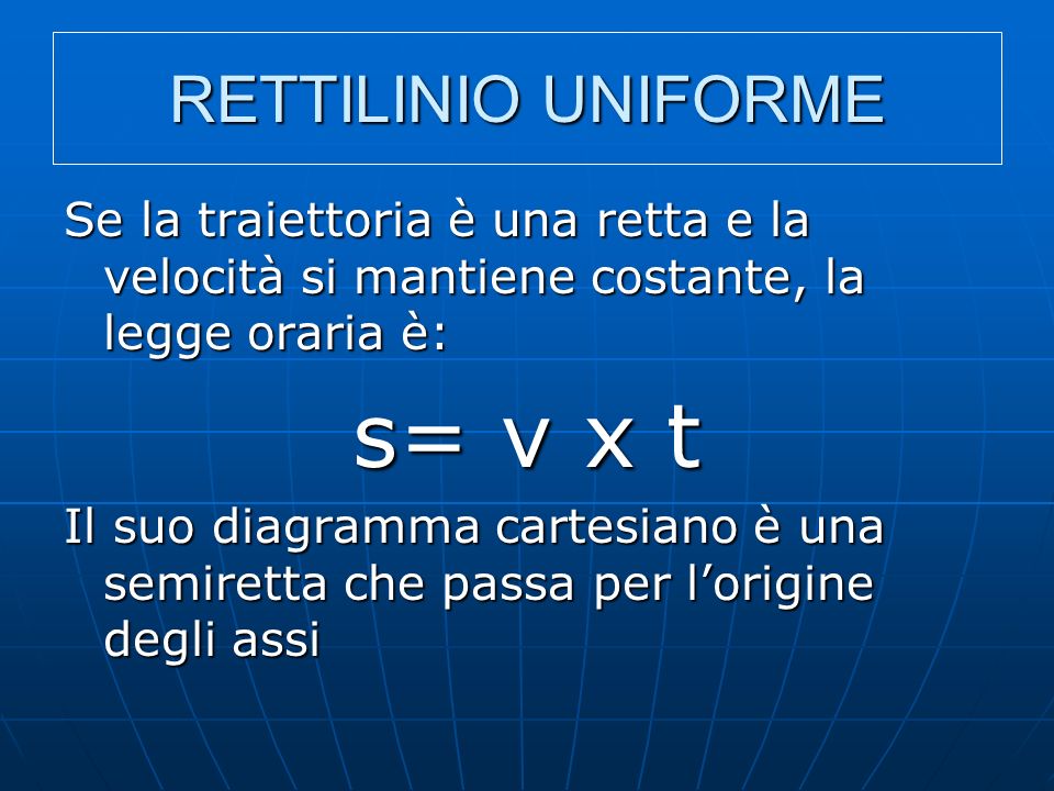 s= v x t RETTILINIO UNIFORME