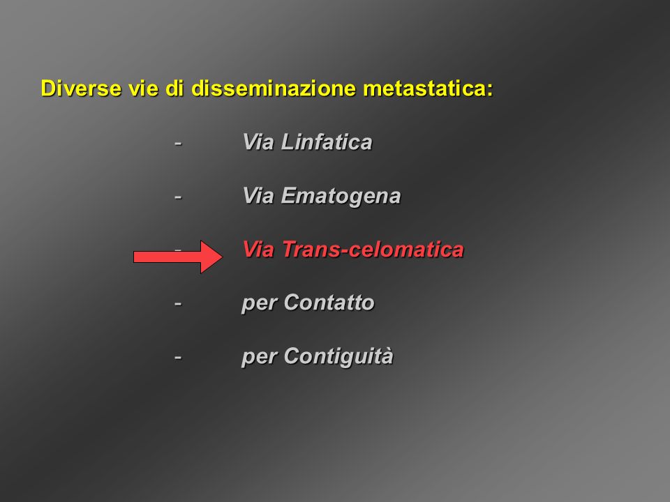 Diverse vie di disseminazione metastatica: