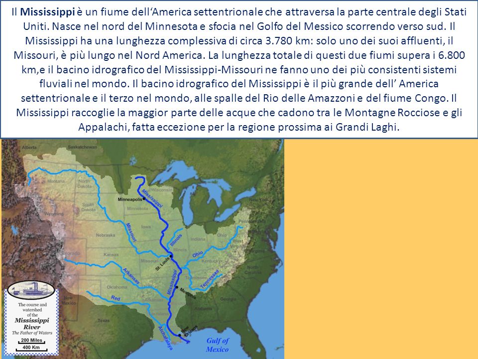 Il Mississippi è un fiume dell‘America settentrionale che attraversa la parte centrale degli Stati Uniti.