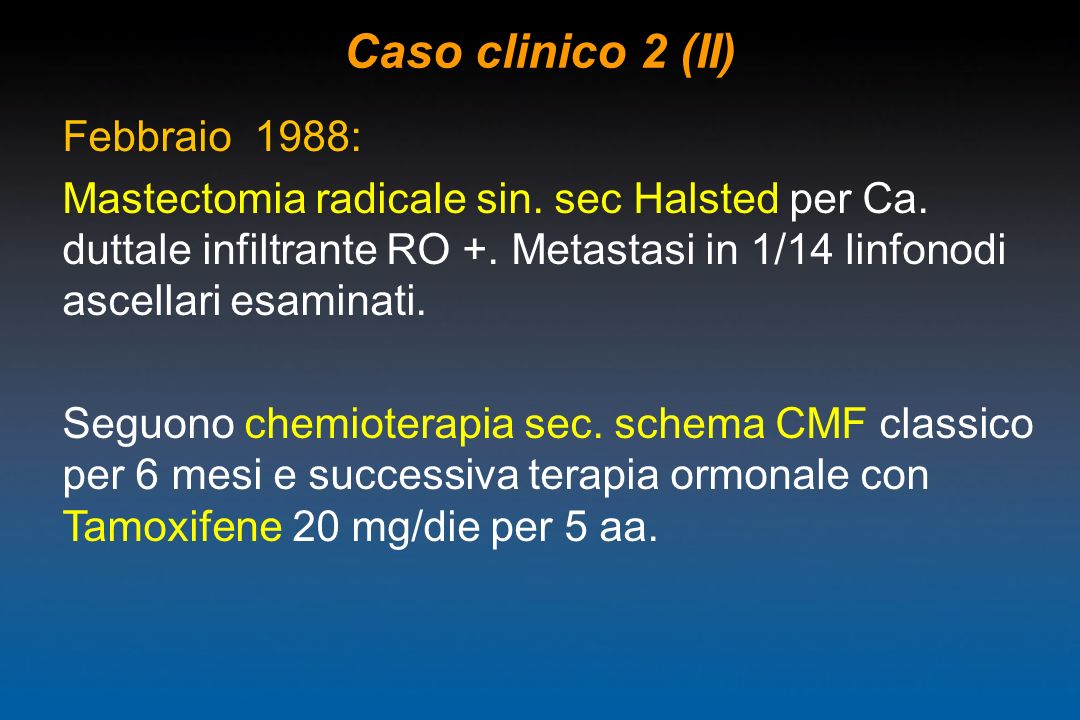 Caso clinico 2 (II) Febbraio 1988: