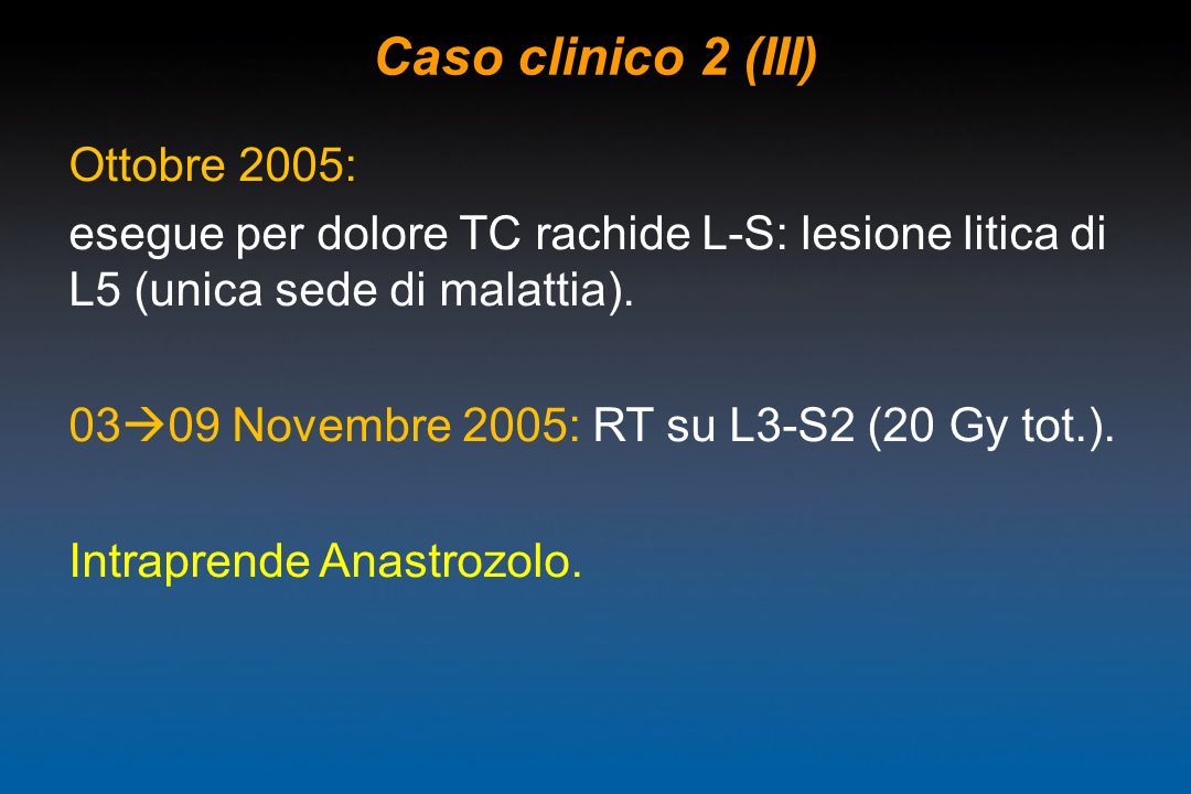Caso clinico 2 (III) Ottobre 2005:
