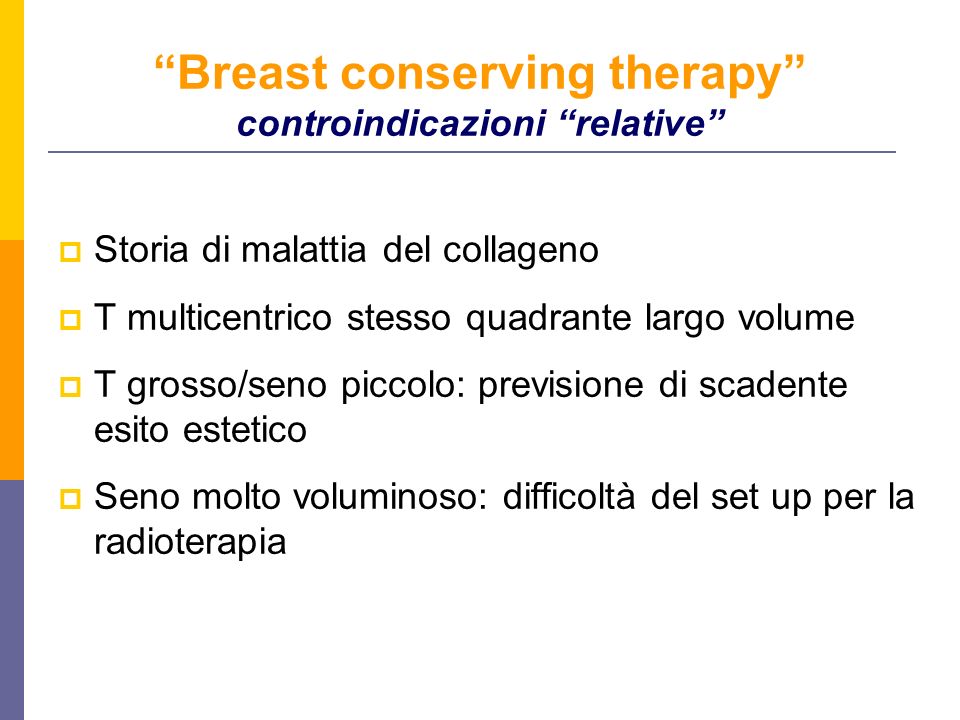 Breast conserving therapy controindicazioni relative