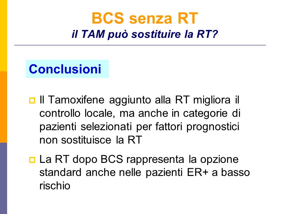 BCS senza RT il TAM può sostituire la RT