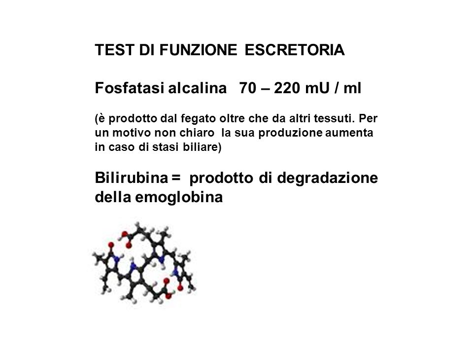 TEST DI FUNZIONE ESCRETORIA Fosfatasi alcalina 70 – 220 mU / ml
