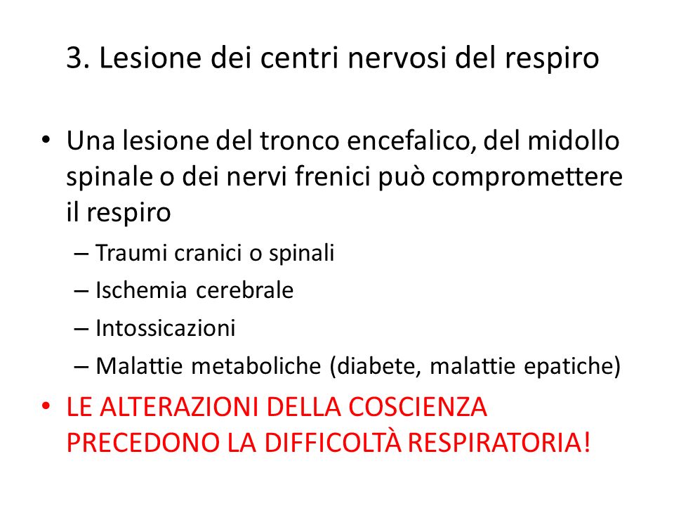 3. Lesione dei centri nervosi del respiro