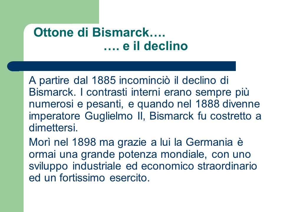 Ottone di Bismarck…. …. e il declino