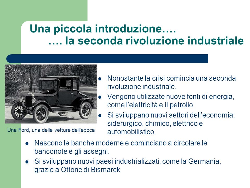Una piccola introduzione…. …. la seconda rivoluzione industriale