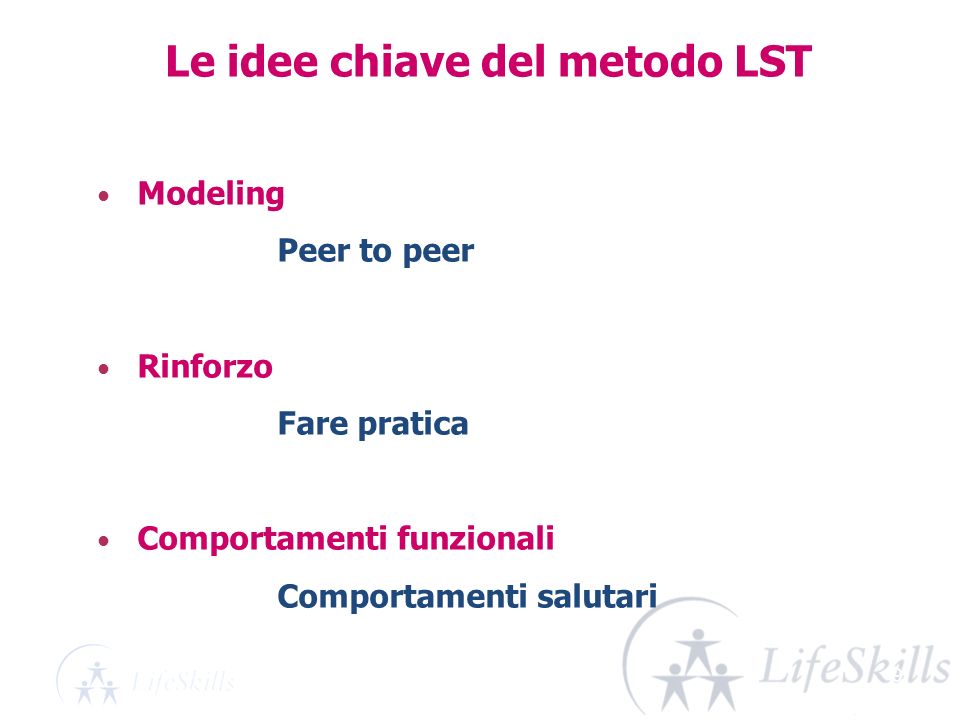 Le idee chiave del metodo LST