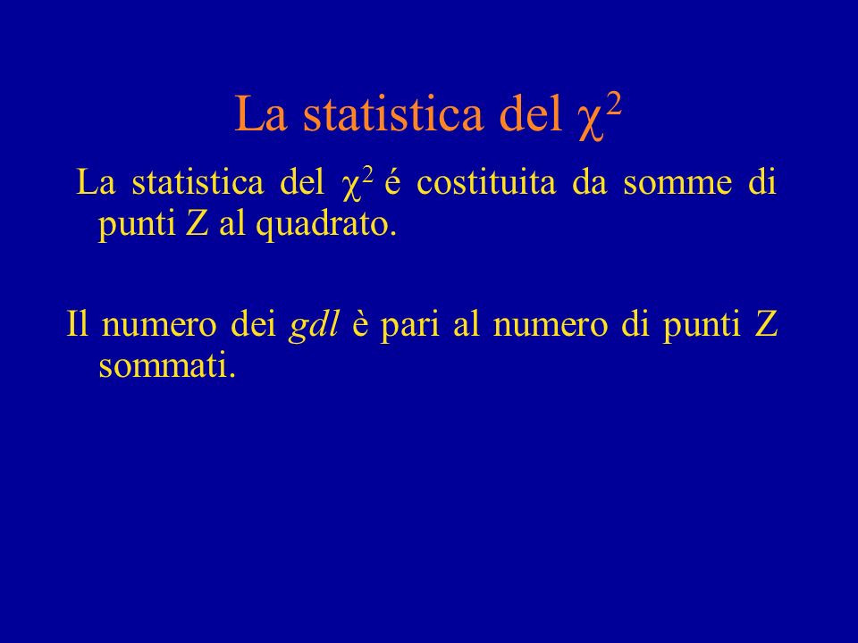 La statistica del 2 La statistica del é costituita da somme di punti Z al quadrato.