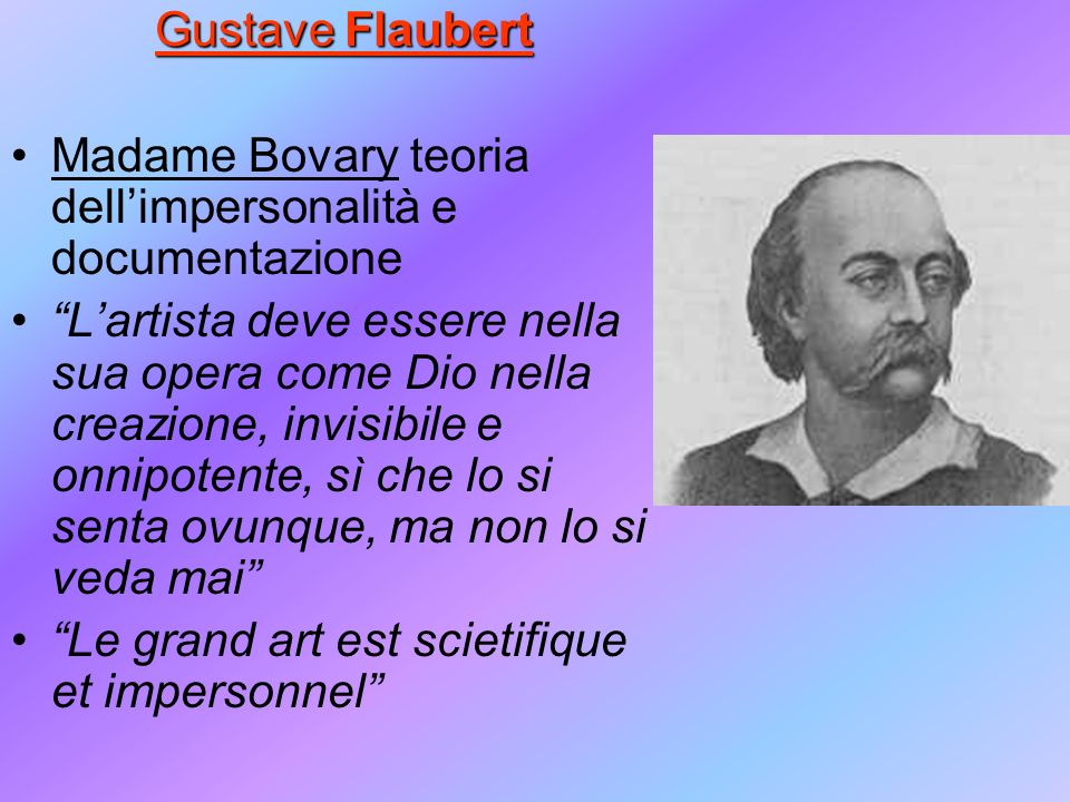 Gustave Flaubert Madame Bovary teoria dell’impersonalità e documentazione.