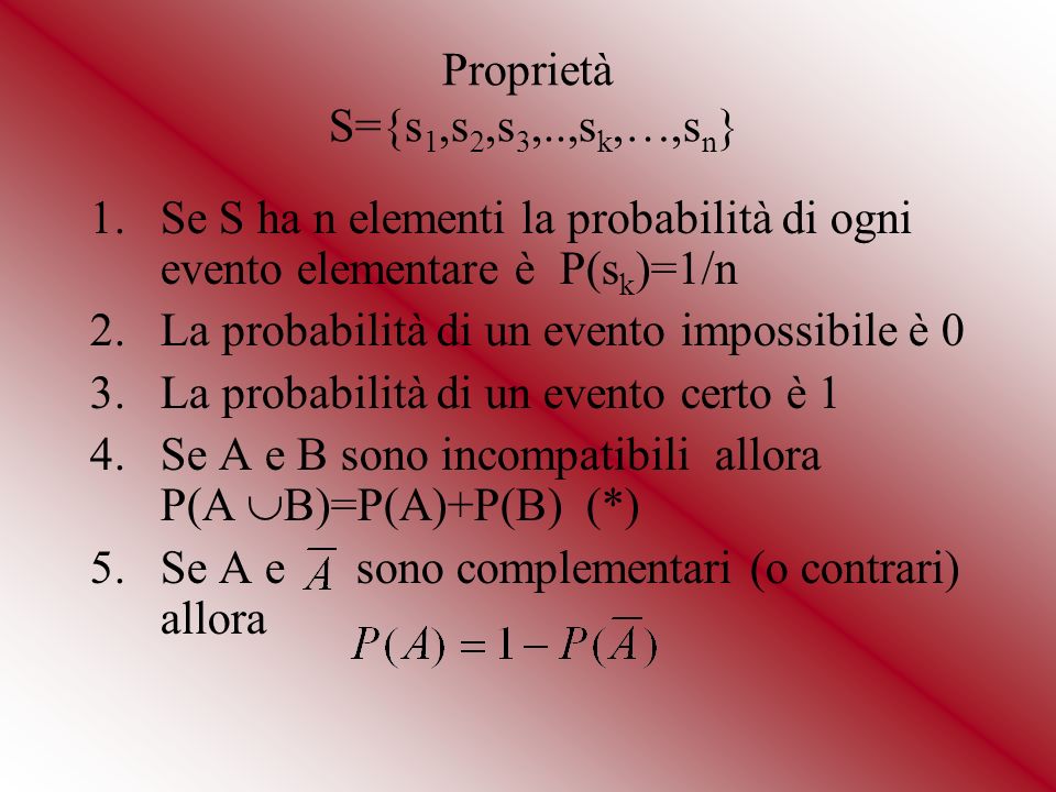 Proprietà S={s1,s2,s3,..,sk,…,sn}