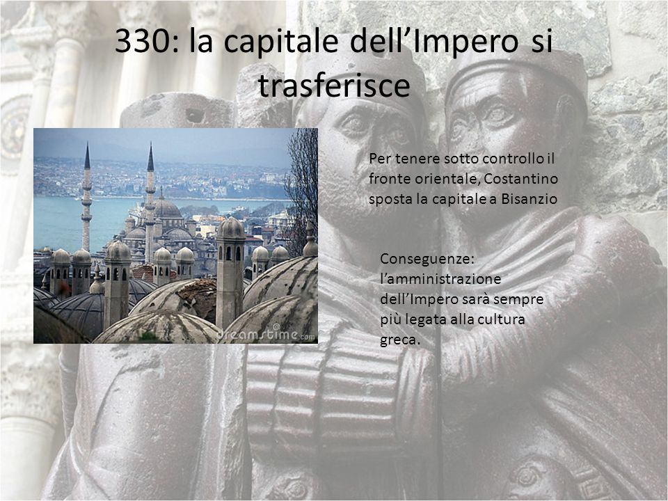 330: la capitale dell’Impero si trasferisce