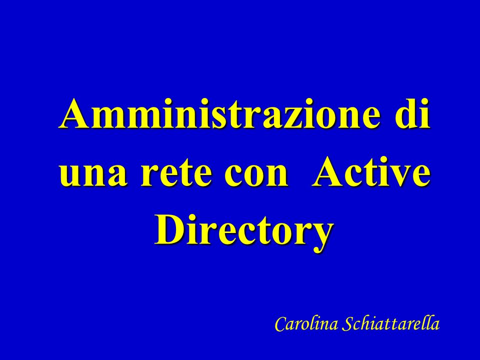 Amministrazione di una rete con Active Directory