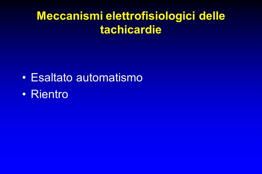 Meccanismi elettrofisiologici delle tachicardie