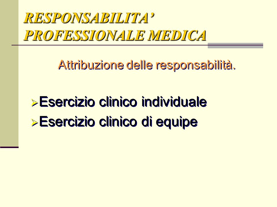 RESPONSABILITA’ PROFESSIONALE MEDICA