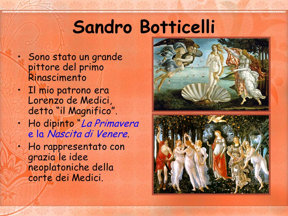 Sandro Botticelli Sono stato un grande pittore del primo Rinascimento
