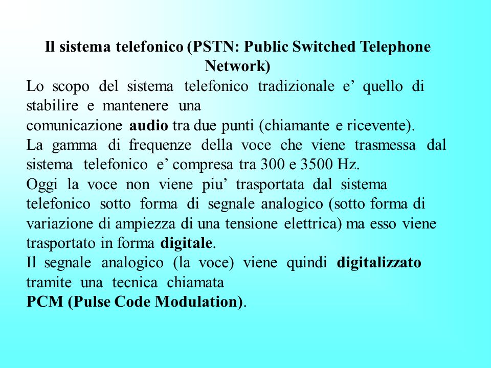 Il sistema telefonico (PSTN: Public Switched Telephone Network)
