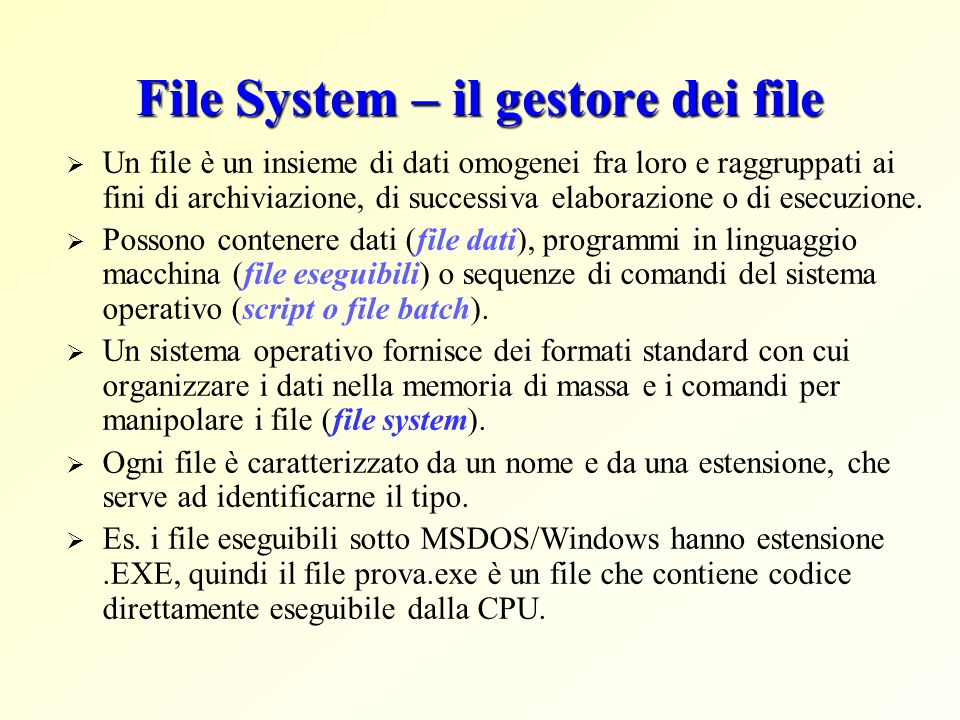 File System – il gestore dei file