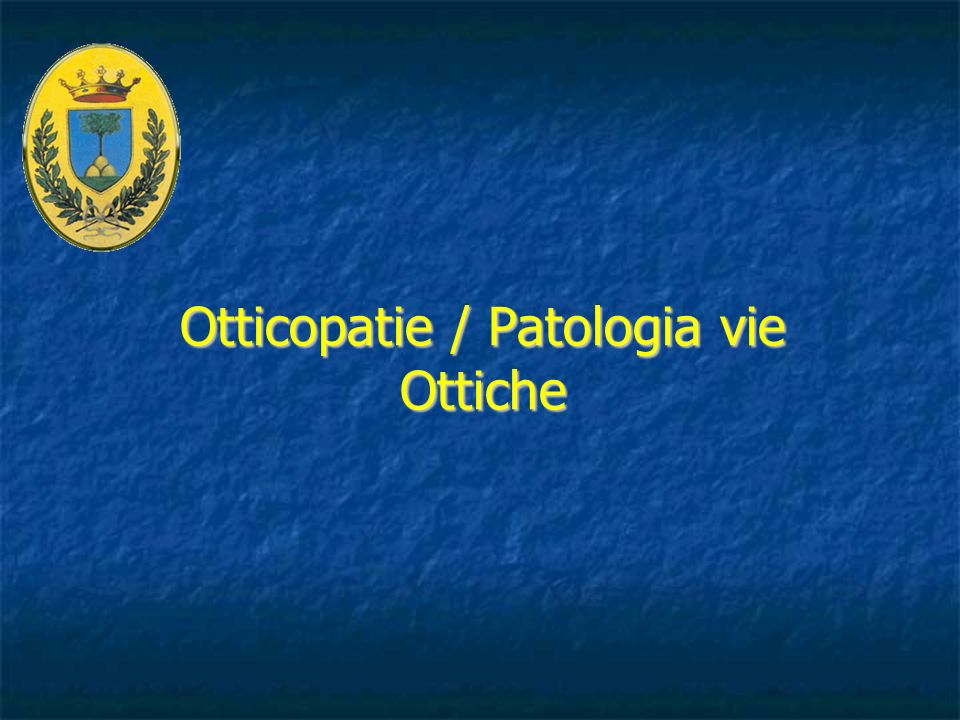 Otticopatie / Patologia vie Ottiche