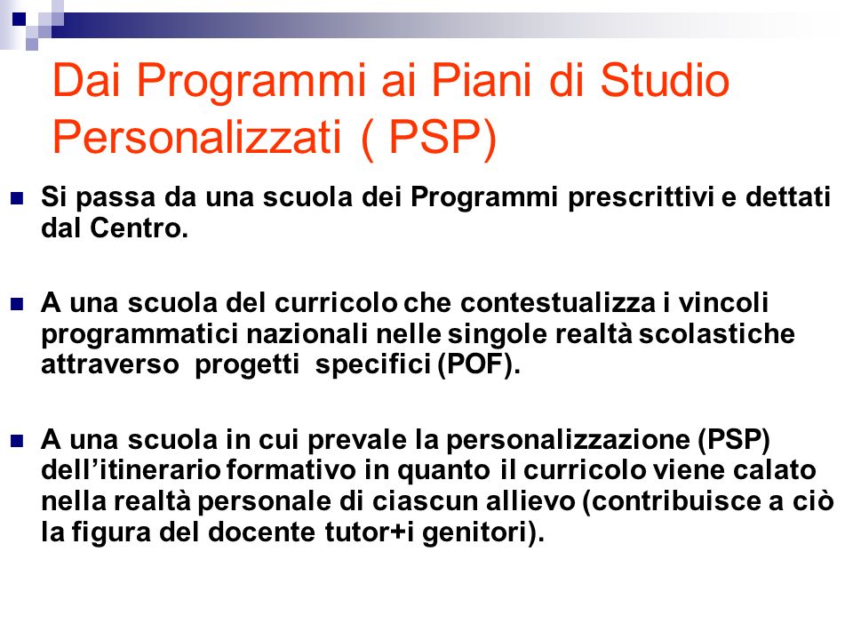 Dai Programmi ai Piani di Studio Personalizzati ( PSP)