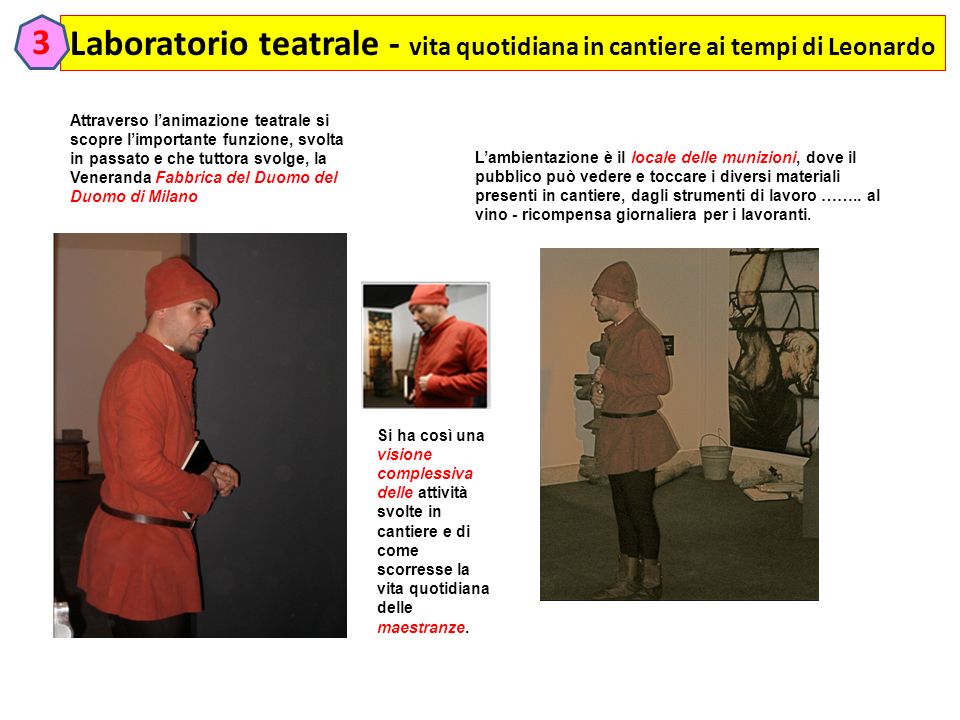 3 Laboratorio teatrale - vita quotidiana in cantiere ai tempi di Leonardo.