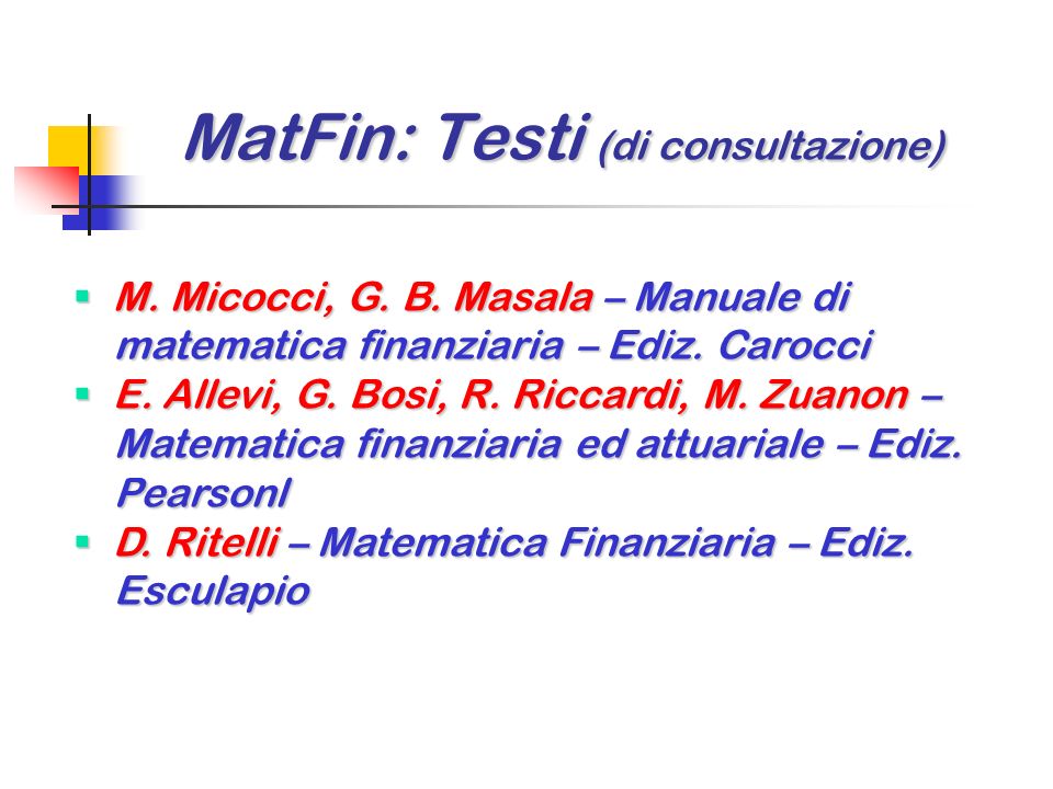 Matematica Finanziaria II canale (D-K) Antonio Annibali - ppt scaricare