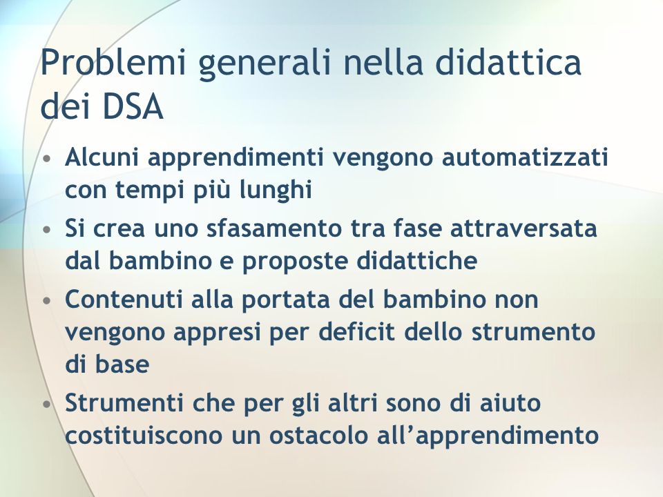Problemi generali nella didattica dei DSA