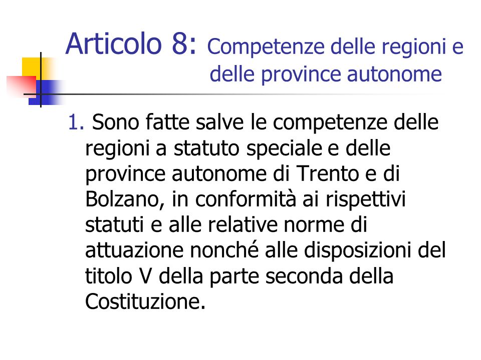 Articolo 8: Competenze delle regioni e delle province autonome