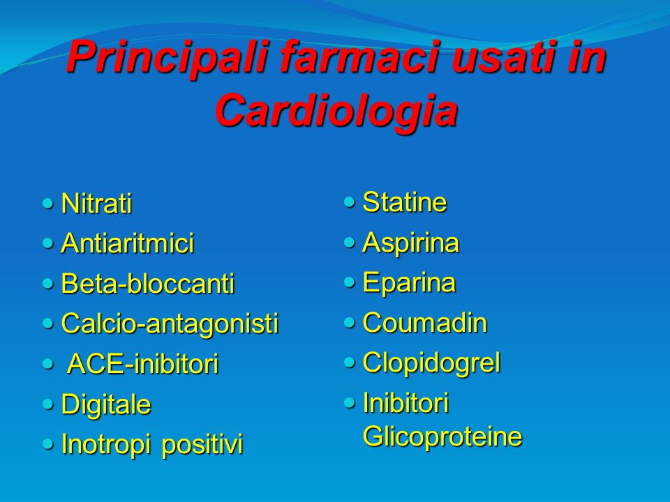 Principali farmaci usati in Cardiologia