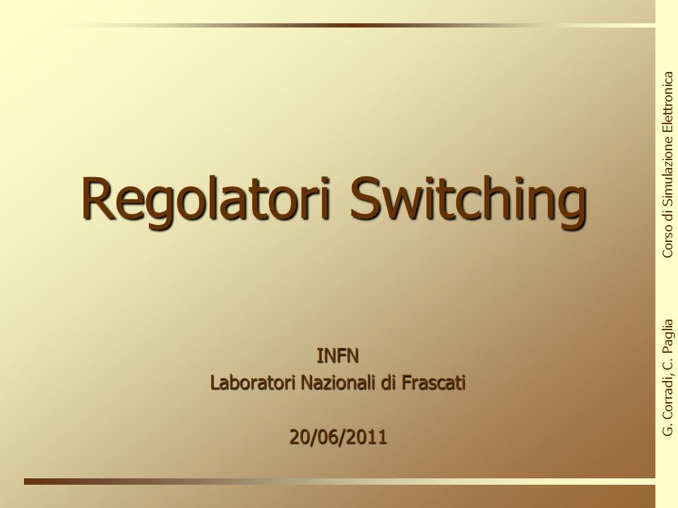 INFN Laboratori Nazionali di Frascati 20/06/2011