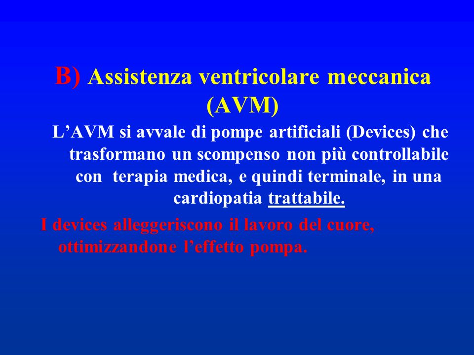 B) Assistenza ventricolare meccanica (AVM)