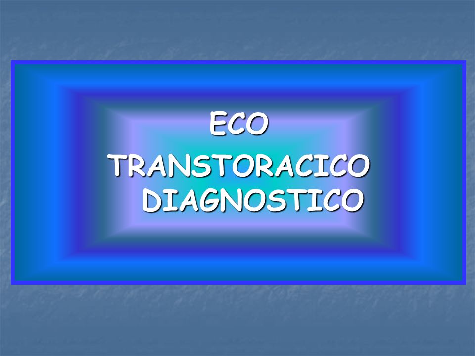 ECO TRANSTORACICO DIAGNOSTICO