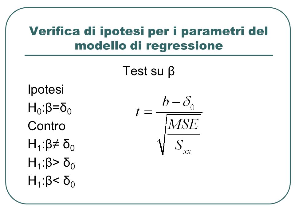 Verifica di ipotesi per i parametri del modello di regressione