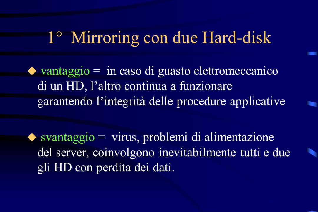 1° Mirroring con due Hard-disk