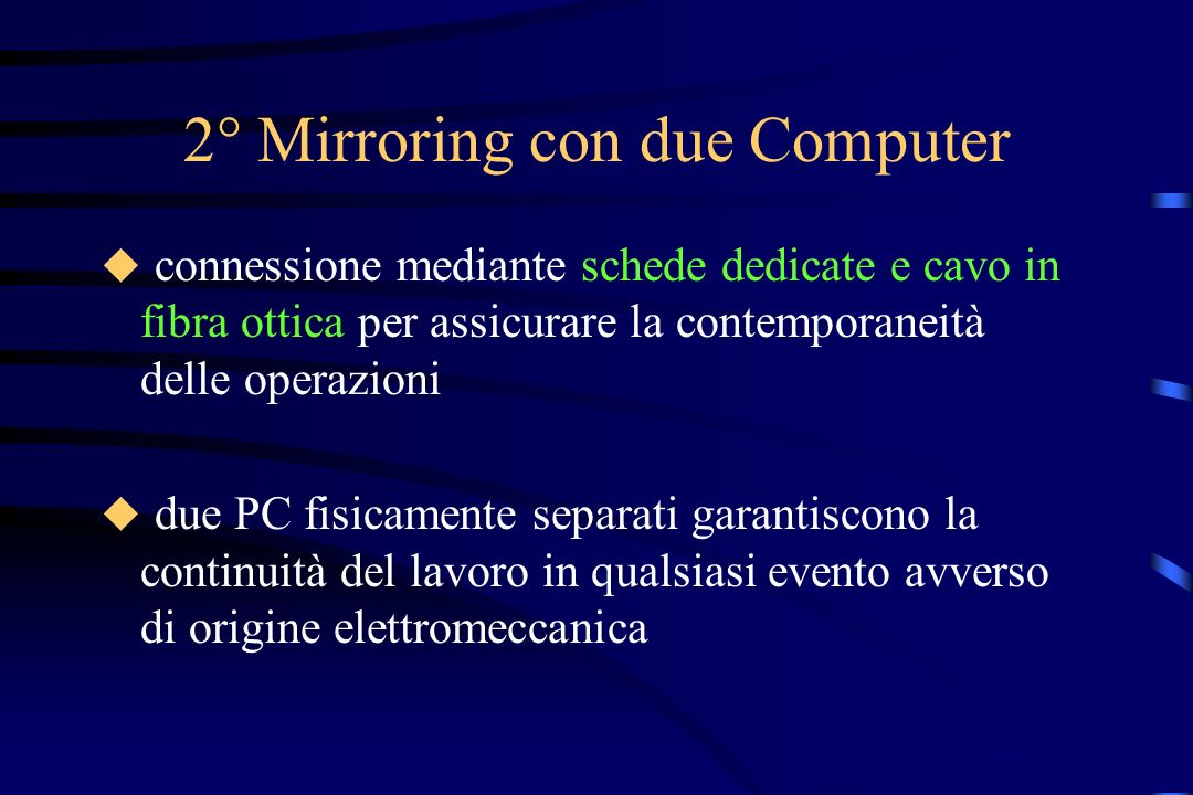 2° Mirroring con due Computer