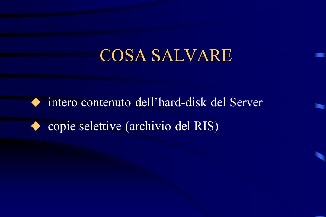 COSA SALVARE intero contenuto dell’hard-disk del Server