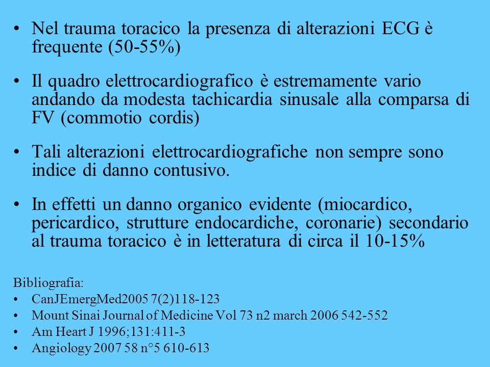 Nel trauma toracico la presenza di alterazioni ECG è frequente (50-55%)