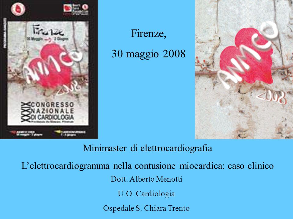 Firenze, 30 maggio 2008 Minimaster di elettrocardiografia