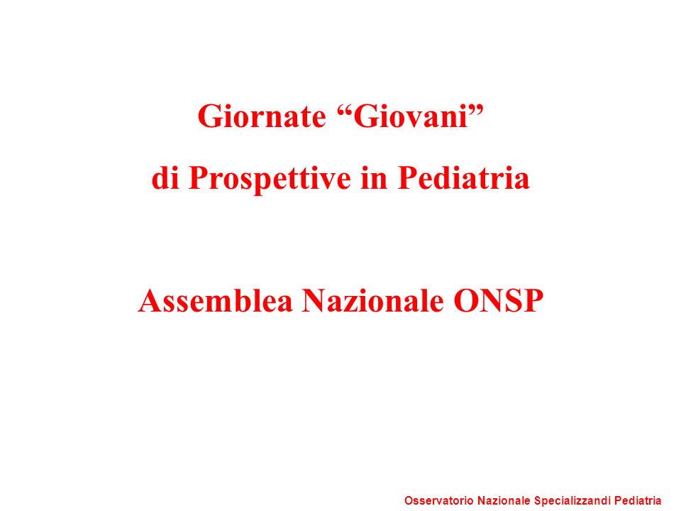 di Prospettive in Pediatria Assemblea Nazionale ONSP