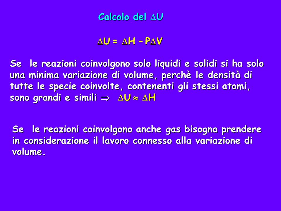 Calcolo del U U = H – PV.