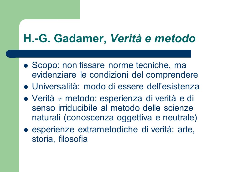 H.-G. Gadamer, Verità e metodo