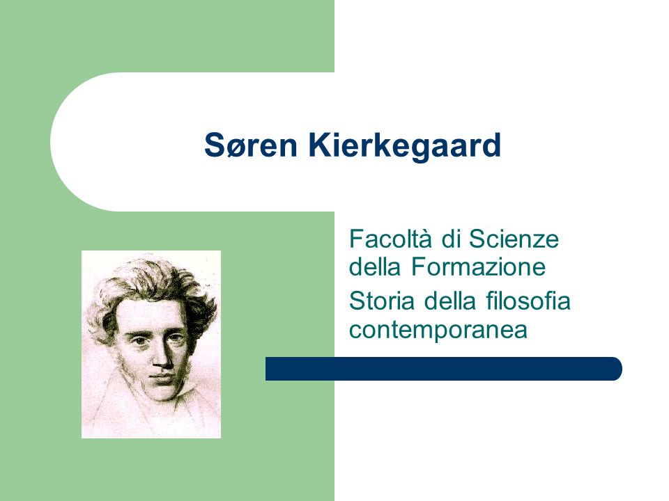 Søren Kierkegaard Facoltà di Scienze della Formazione